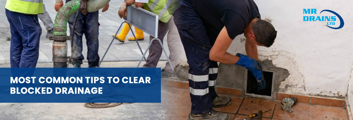 Most Common Tips to Clear Blocked Drainage | MR Drains