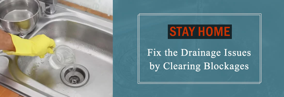 Fix the Drainage Issues by Clearing Blockages