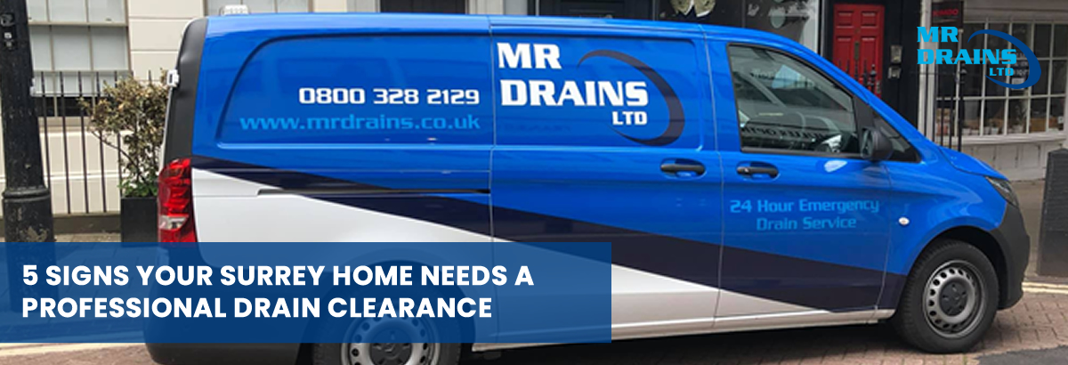 5 Signs Your Surrey Home Needs a Professional Drain Clearance